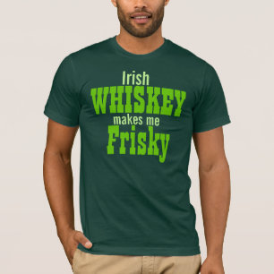 T-shirt Le whiskey irlandais me rend vif