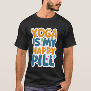T-shirt Le Yoga Est Ma Pilule De Bonheur