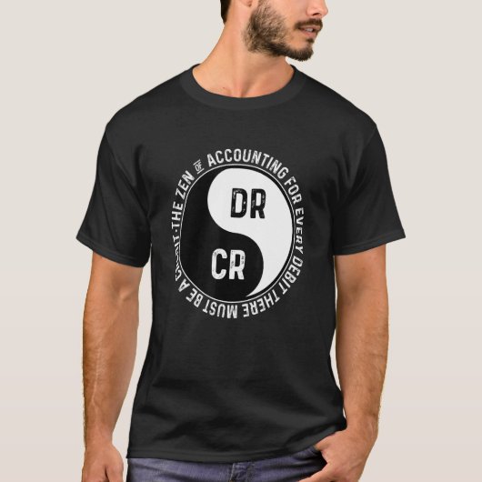 T-shirt Le zen de la comptabilité pour chaque débit là-bas (Devant)