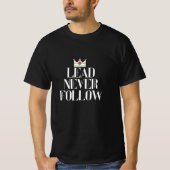 T-shirt Lead never follow (Devant)
