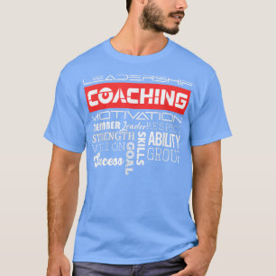 T-shirt Leadership Coach Motivation Influencer Blog Conten