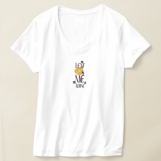 T-shirt "Leaf Me Alone" - Jeu de mots inspiré de l (Poser)