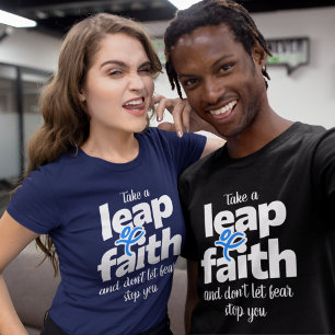T-shirt Leap Of Faith Ne laissez pas la peur vous arrêter 