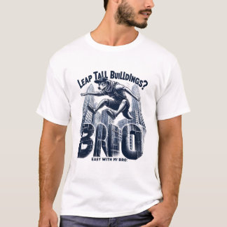 T-shirt Leap Tall Building Easywith My Bro| ParkoringDog