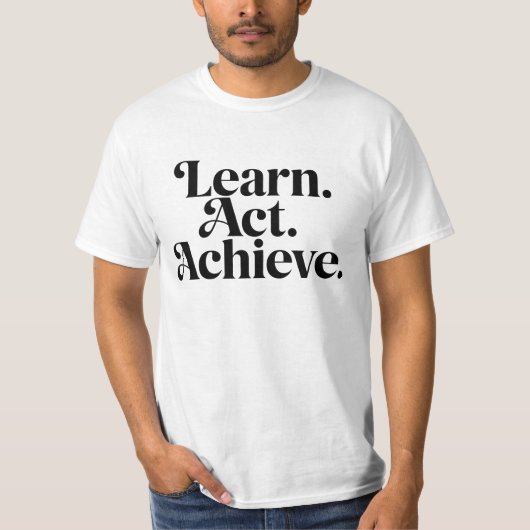 T-shirt "Learn. Act. Achieve." - Art Typographique Minimal (Devant)