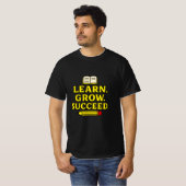 T-shirt Learn. Grow. Succeed. Inspirational Graphic (Devant entier)
