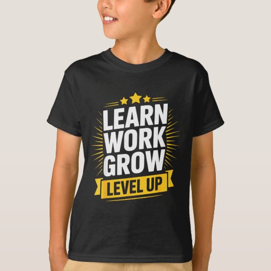 T-shirt Learn Work Grow Level Up Motivational Growth Insra (Devant)