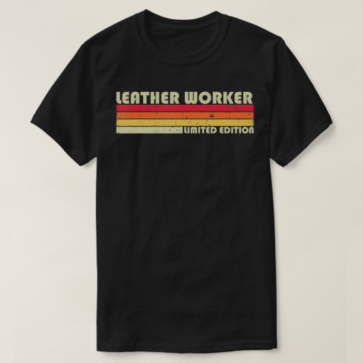 T-shirt LEATHER WORKER Funny Job Title Profession Annivers (Design devant)