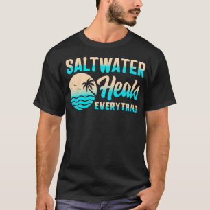 T-shirt L'eau salée guérit tout l'eau douce vacances Bea