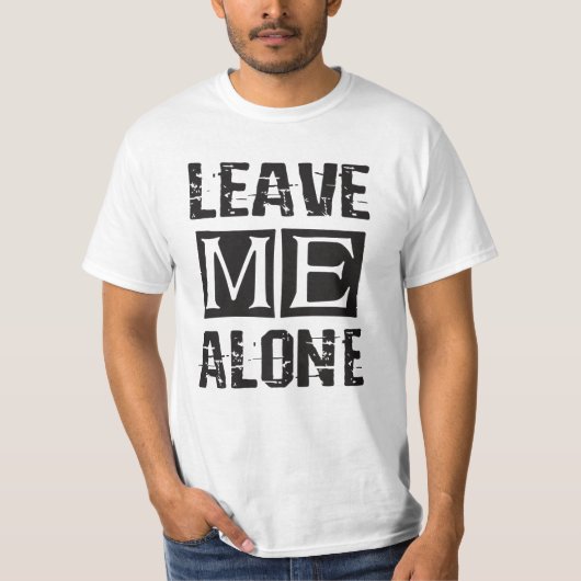 T-shirt Leave Me Alone (Devant)