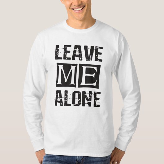 T-shirt Leave Me Alone (Devant)