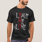 T-shirt Leave Me Alone Emo Goth Shirt (Devant)