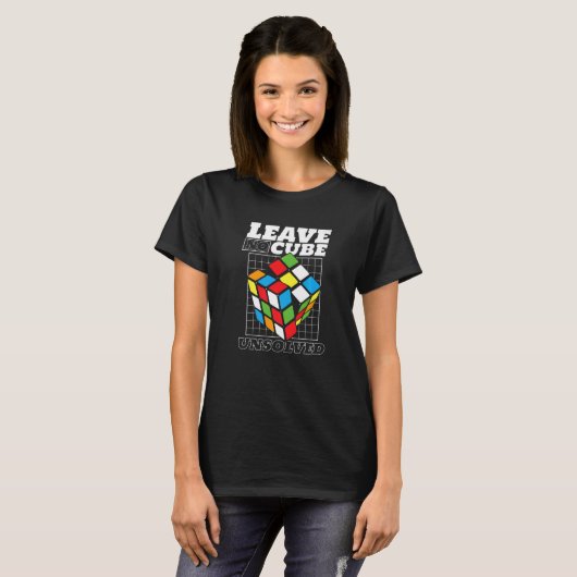 T-shirt Leave No Cube Unsolved Speedsolving Cubing Cuber S (Devant entier)