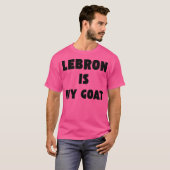 T-shirt Lebron James est ma chèvre (Devant entier)
