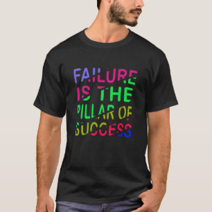T-shirt L'échec est le pilier du succès