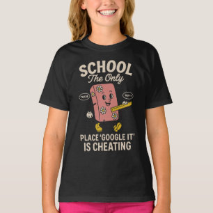 T-shirt L'école c'est l'endroit où Google c'est tricher