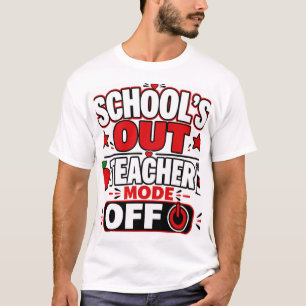 T-shirt L'école est finie, mode enseignant désactivé
