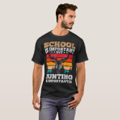 T-shirt L'École Est Importante Mais La Chasse (Devant entier)