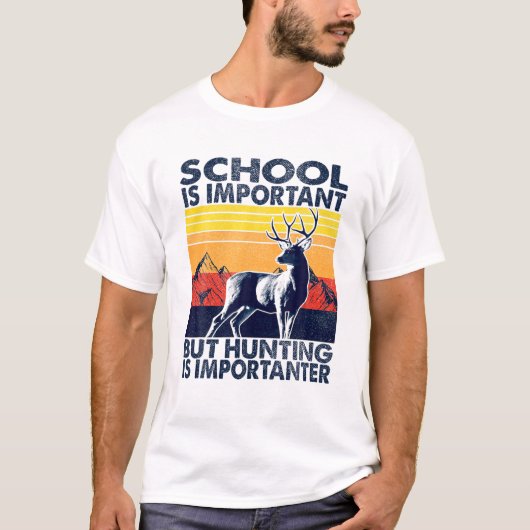 T-shirt L'École Est Importante, Mais La Chasse Est Importa (Devant)