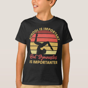 T-shirt L'École Est Importante Mais La Gymnastique Enseig