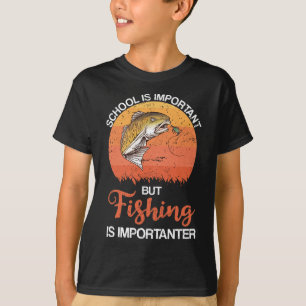 T-shirt L'École Est Importante, Mais La Pêche Est Import