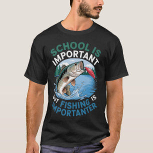 T-shirt L'école est importante mais la pêche est plus impo