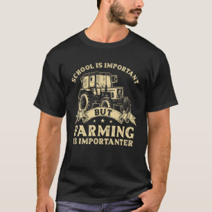 T-shirt L'École Est Importante, Mais L'Agriculture Est Im