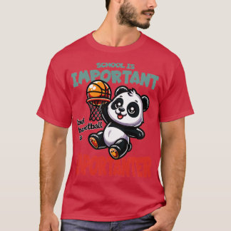 T-shirt L'école est importante mais le basket-ball est enc