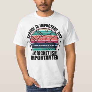 T-shirt L'École Est Importante, Mais Le Cricket Est Import