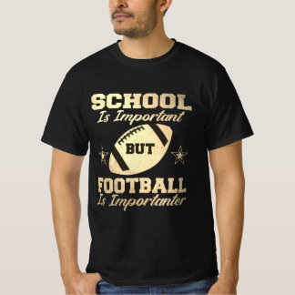 T-shirt L'école est importante, mais le football est impor