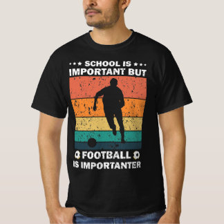 T-shirt L'École Est Importante, Mais Le Football Est Impor