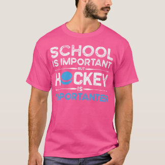 T-shirt L'École Est Importante, Mais Le Hockey Est Importa