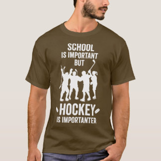 T-shirt L'École Est Importante, Mais Le Hockey Est Importa