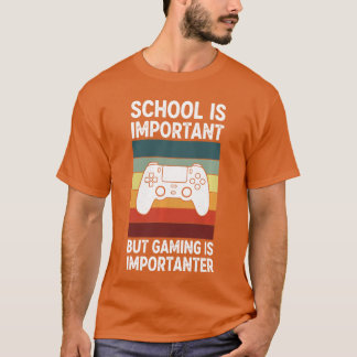 T-shirt L'école est importante mais le jeu est Importanter