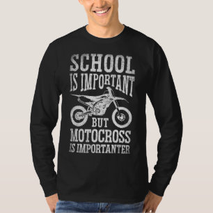 T-shirt L'École Est Importante, Mais Le Motorcross Est Imp