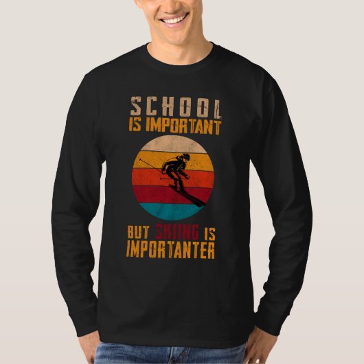 T-shirt L'École Est Importante, Mais Le Ski Est Important, (Devant)