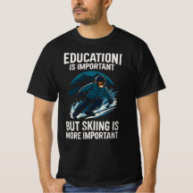 L'école est importante mais le ski est plus import