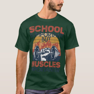 T-shirt L'École Est Importante, Mais Les Muscles Sont Impo