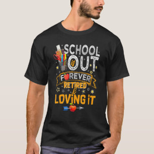 T-shirt L'École Est Sortie Pour Toujours Retraitée Et L'Ai