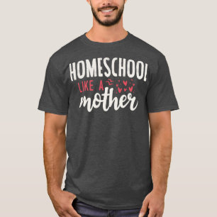 T-shirt L'école familiale comme une mère