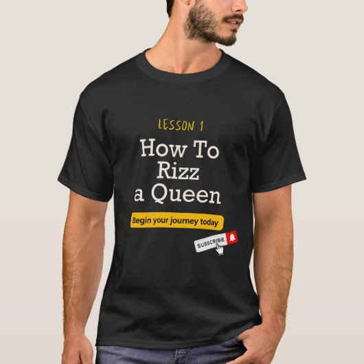 T-shirt Leçon 1 - Comment rizz une reine - Sombre (Devant)