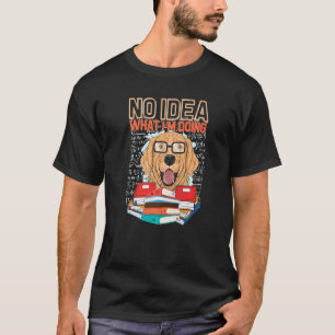 T-shirt Lecteur Retriever Doré Mignon Aucune Idée De Ce Qu