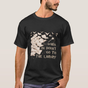 T-shirt Lecteurs Bibliothécaires En Doute Allez À La Bibli