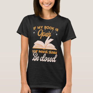 T-shirt Lecture de livre Mon livre est ouvert votre bouche