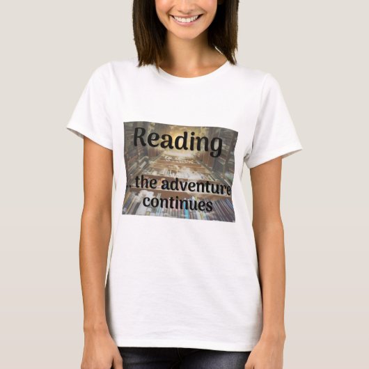 T-shirt Lecture, l'aventure continue (Devant)