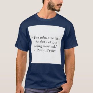 T-shirt L'éducateur a le devoir de ne pas être neutre