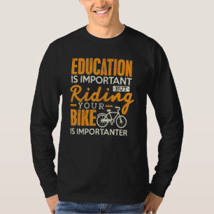 T-shirt L'éducation cycliste est important équitation Vélo