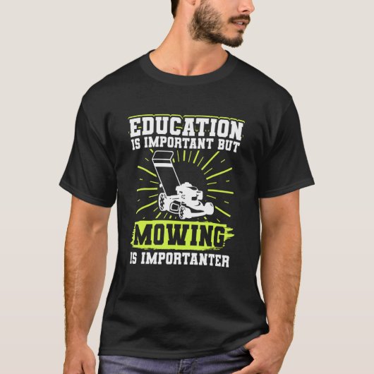 T-shirt L'Éducation De L'Élevage De Pelouse Est Importante (Devant)