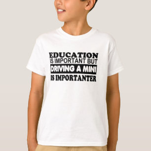 T-shirt L'éducation est importante mais conduisante un