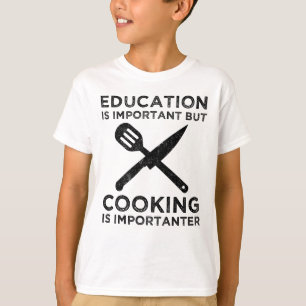 T-shirt L'Éducation Est Importante, Mais La Cuisine Est Im